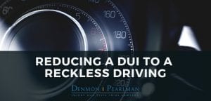 Reducing a DUI to Reckless Driving in Florida